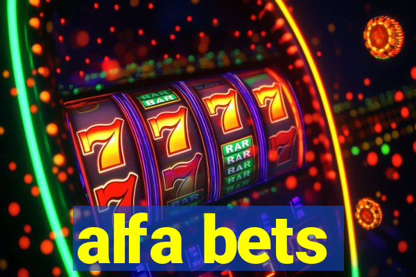 alfa bets